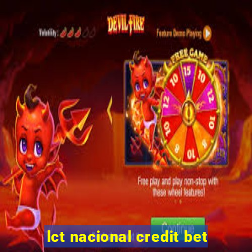 lct nacional credit bet